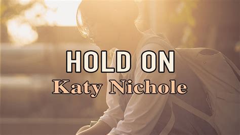 May 15, 2023 · Lyric video for the song "Hold On" by Katy Nichole. From her debut album "Jesus Changed My Life".Follow Katy Nichole:https://www.instagram.com/katynichole...... 